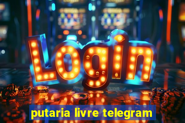 putaria livre telegram